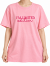 I'm limited edition tee