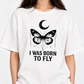 Born to Fly Tee